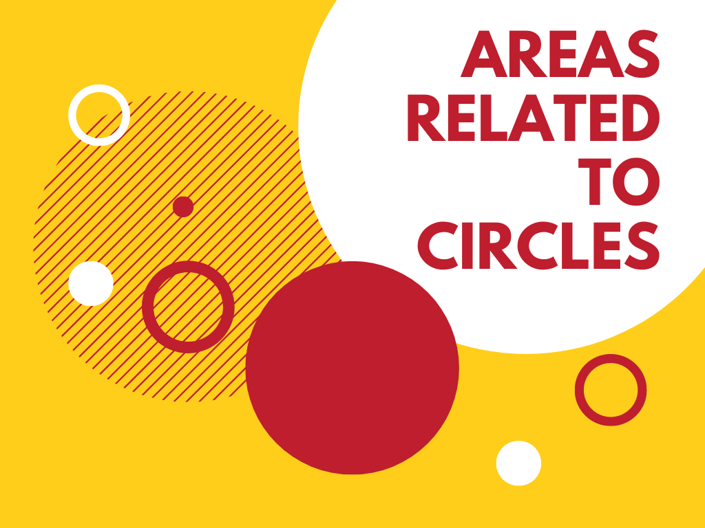 Areas Related to Circles Class 10th