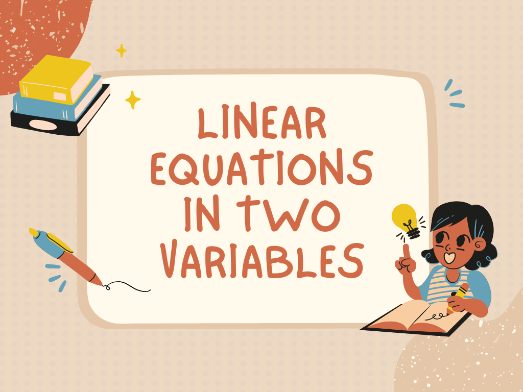 Linear Equations in Two Variables Class 9th
